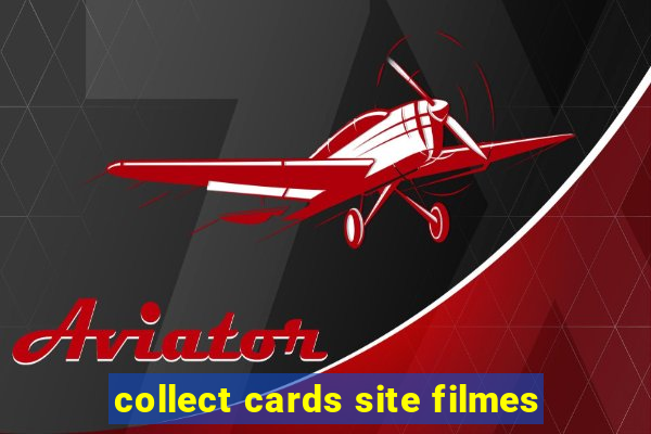 collect cards site filmes