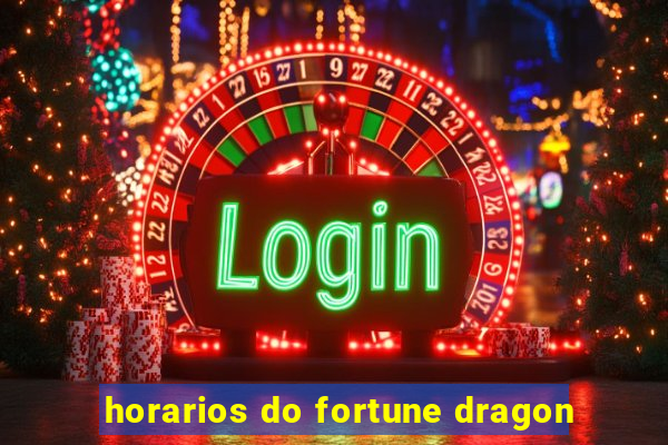 horarios do fortune dragon