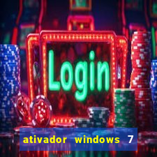 ativador windows 7 ultimate 64 bits download