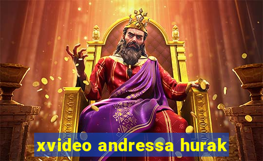 xvideo andressa hurak