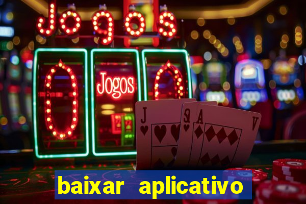 baixar aplicativo de jogos para ganhar dinheiro