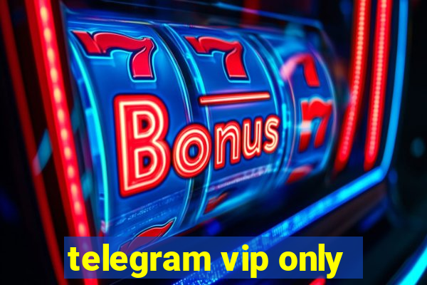 telegram vip only