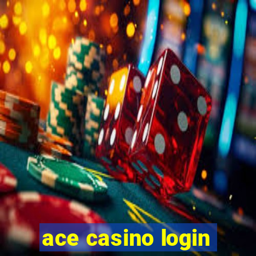 ace casino login