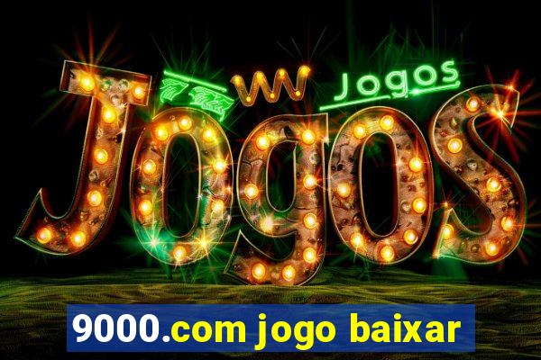 9000.com jogo baixar