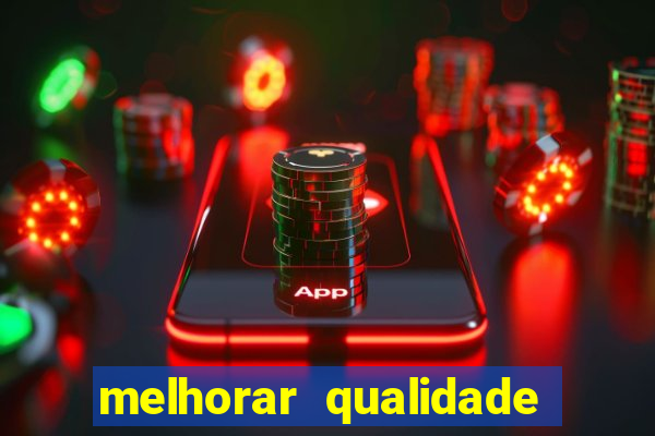 melhorar qualidade da foto online