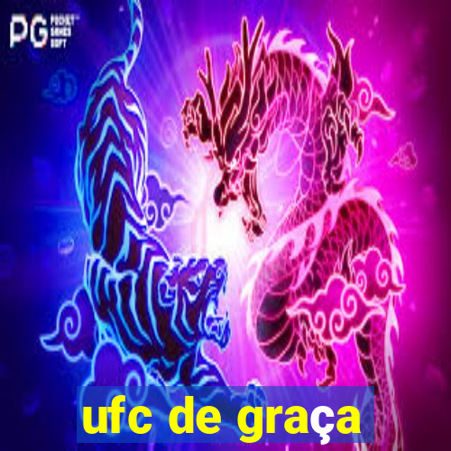 ufc de graça