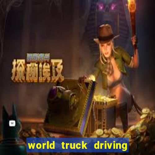 world truck driving simulator dinheiro infinito