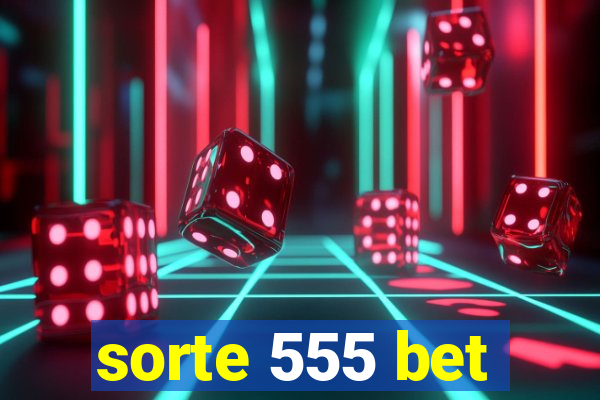 sorte 555 bet