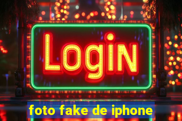 foto fake de iphone