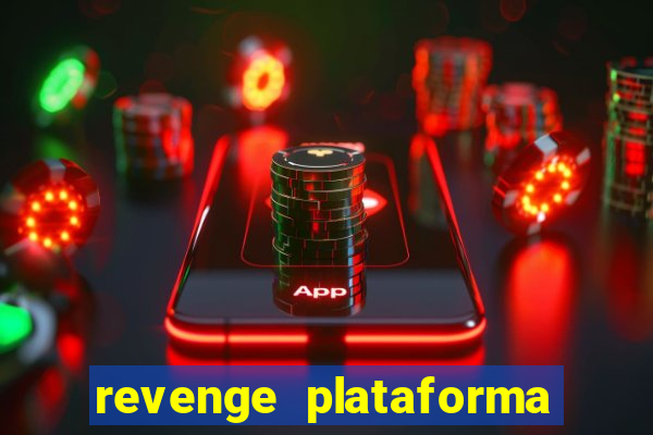 revenge plataforma de jogos