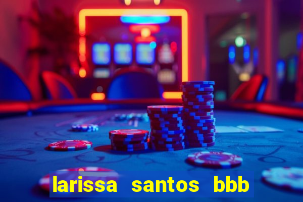 larissa santos bbb 23 pelada