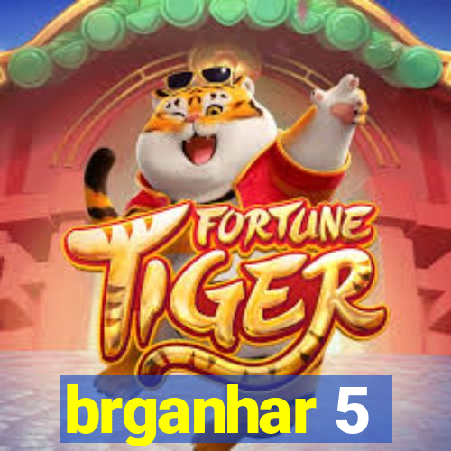 brganhar 5