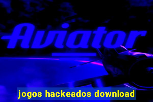 jogos hackeados download