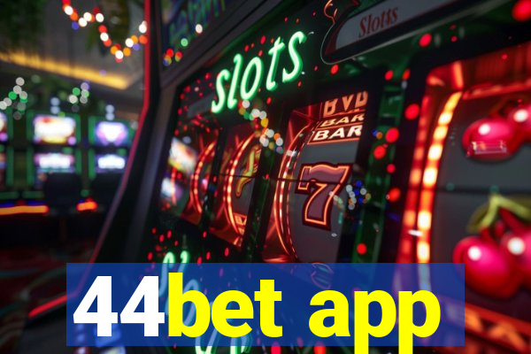 44bet app