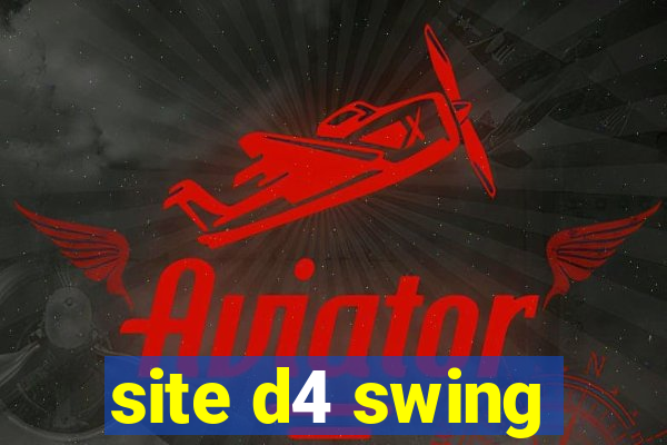 site d4 swing