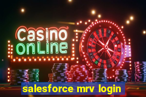 salesforce mrv login