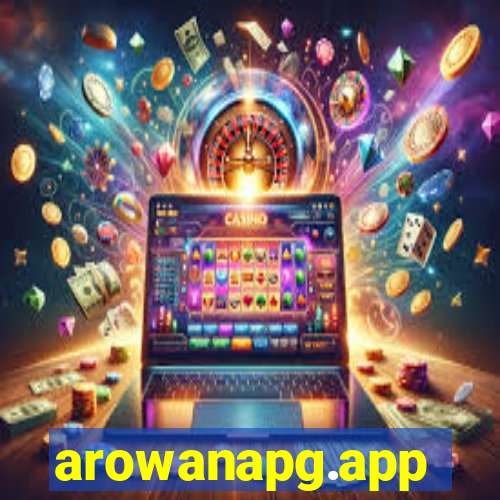 arowanapg.app