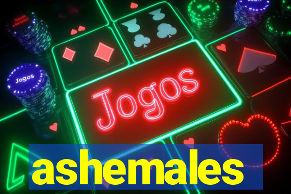 ashemales