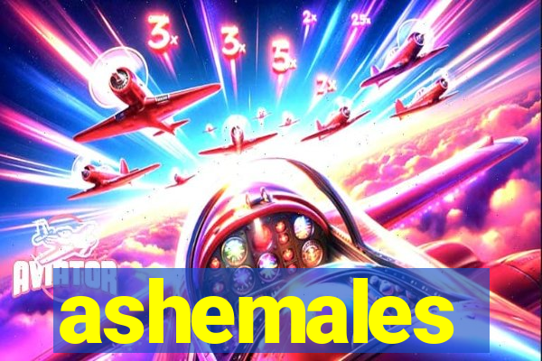 ashemales