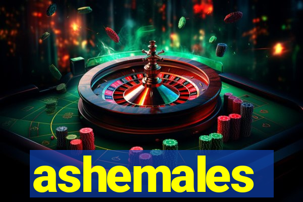 ashemales