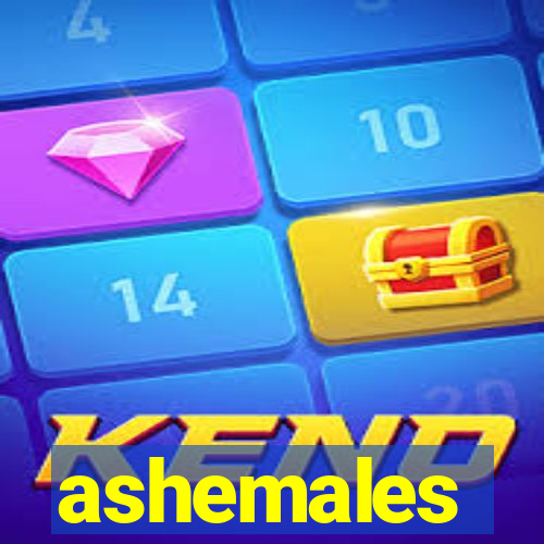 ashemales