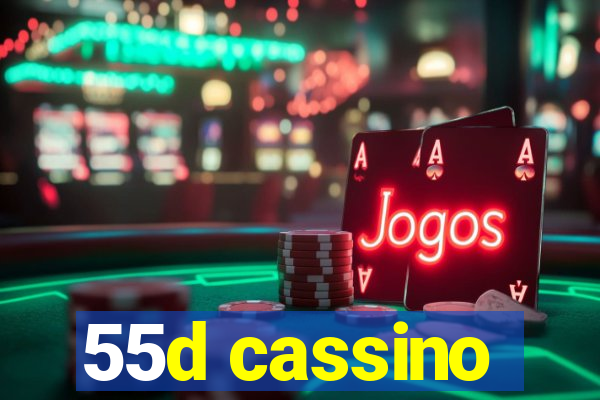 55d cassino