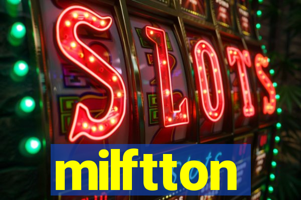 milftton