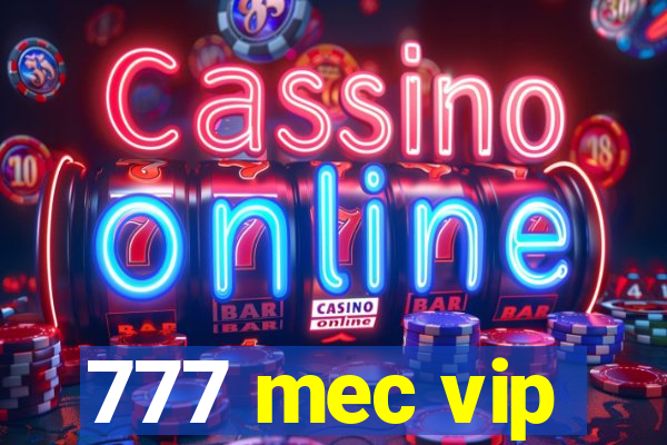 777 mec vip