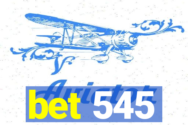 bet 545