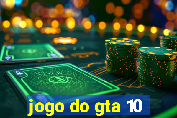 jogo do gta 10