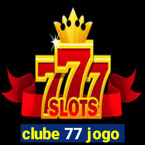 clube 77 jogo