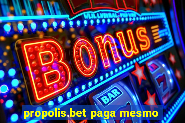 propolis.bet paga mesmo