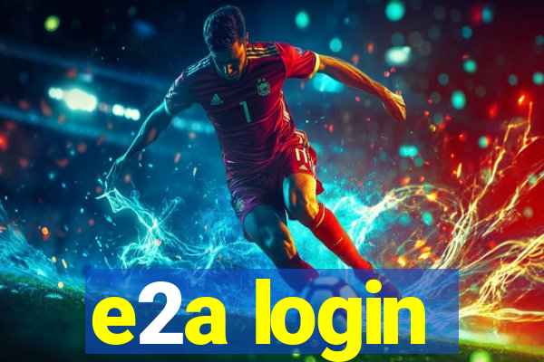 e2a login