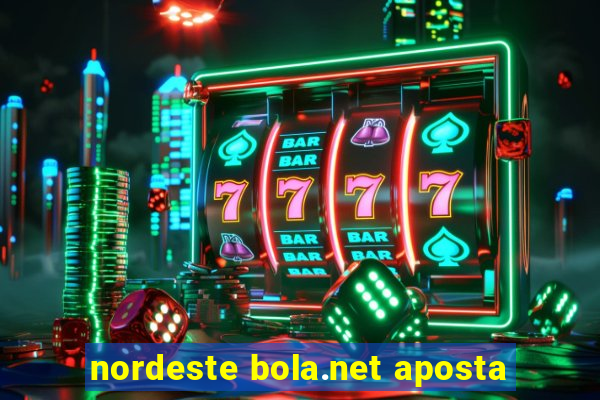 nordeste bola.net aposta