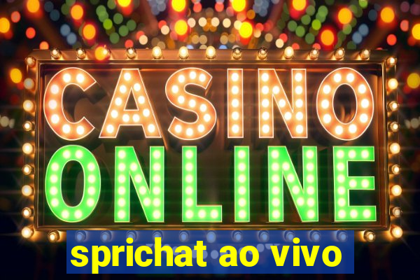 sprichat ao vivo