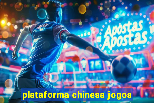 plataforma chinesa jogos