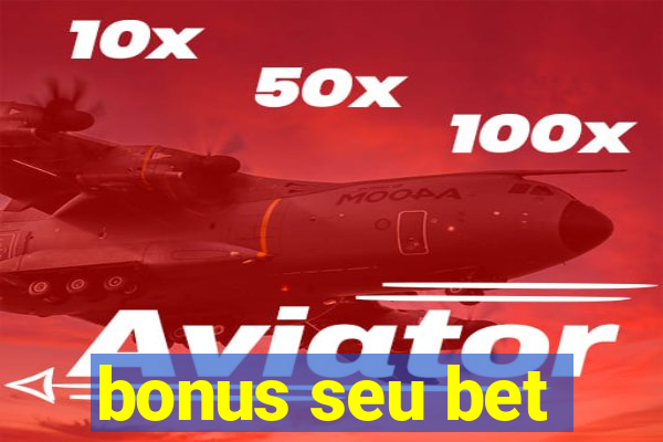 bonus seu bet