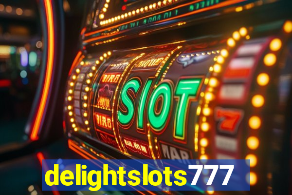 delightslots777