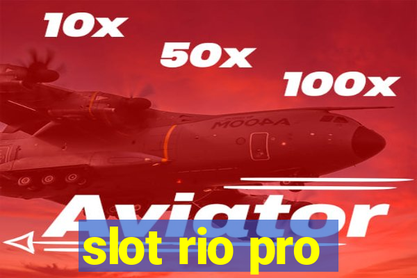 slot rio pro