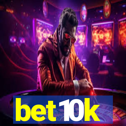 bet10k