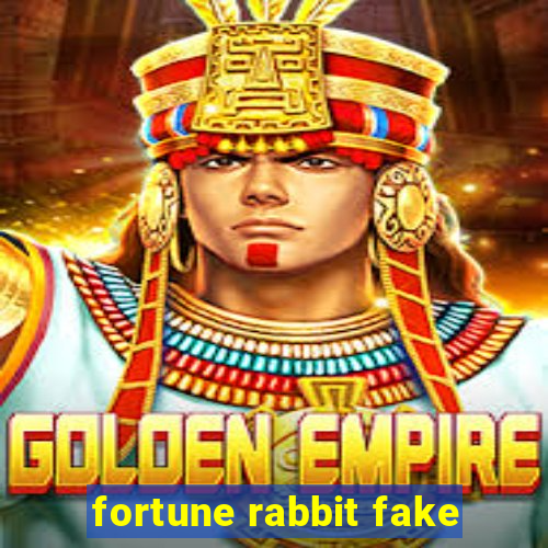 fortune rabbit fake