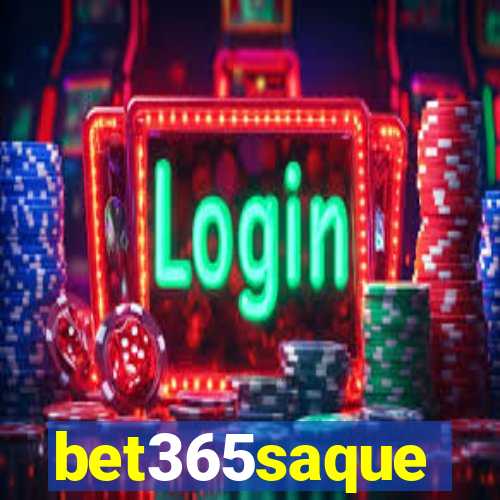 bet365saque