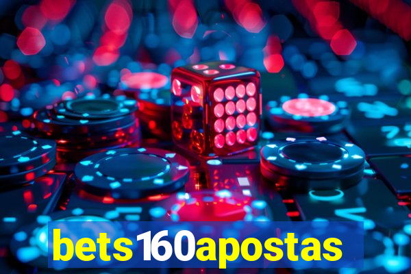 bets160apostas