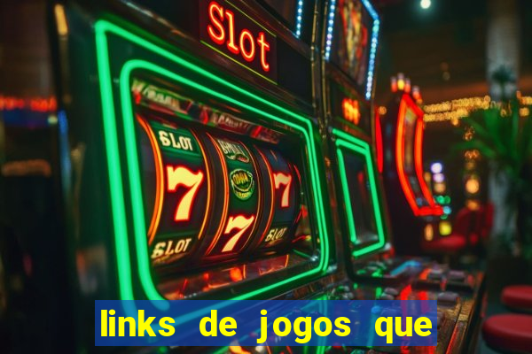 links de jogos que ganha dinheiro