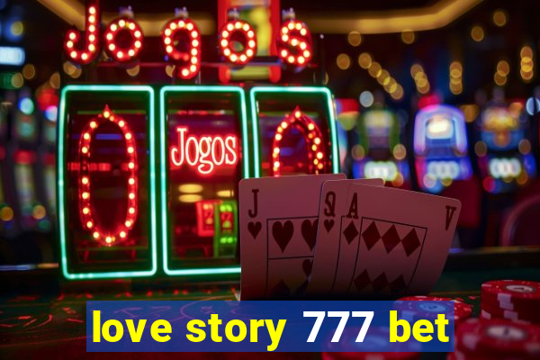 love story 777 bet