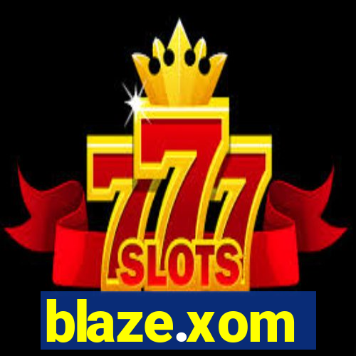 blaze.xom