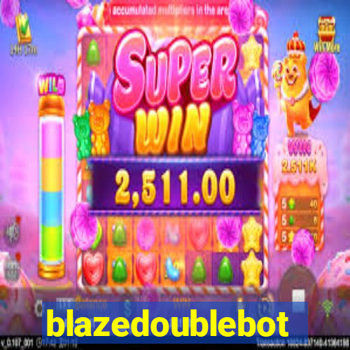 blazedoublebot