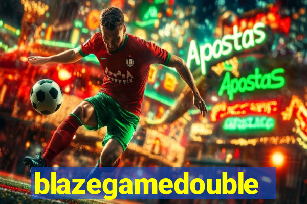 blazegamedouble