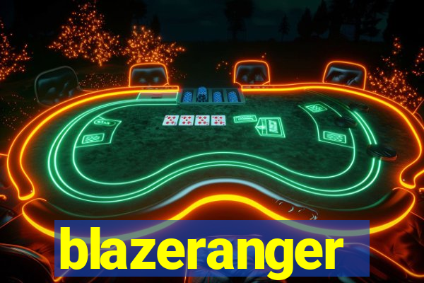 blazeranger