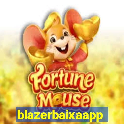 blazerbaixaapp